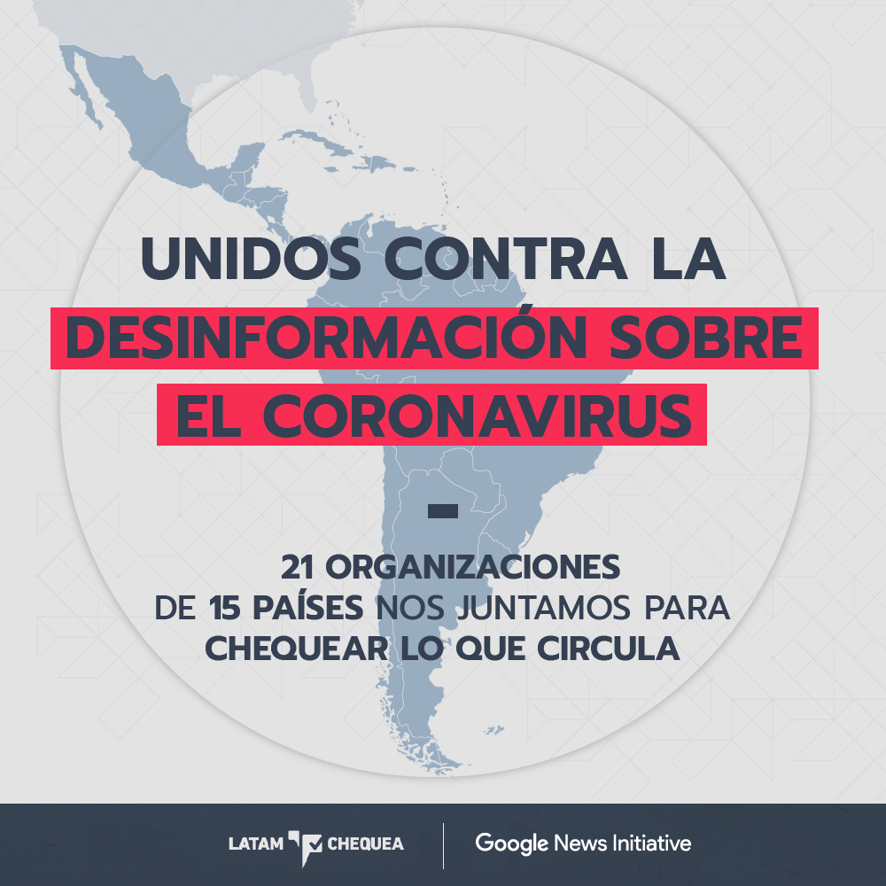 20 organizaciones de fact-checking de Latinoamérica se unieron para verificar información sobre el Coronavirus y lucha contra la “infodemia”