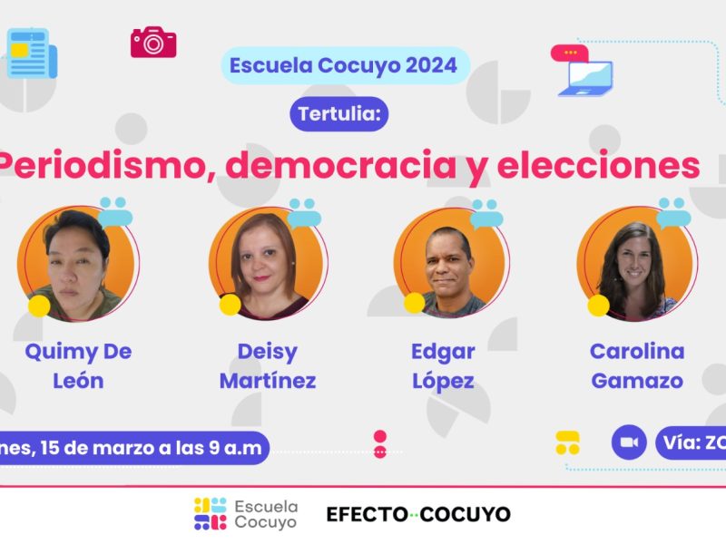 segunda tertulia de la Escuela Cocuyo 2024: Periodismo, democracia y elecciones