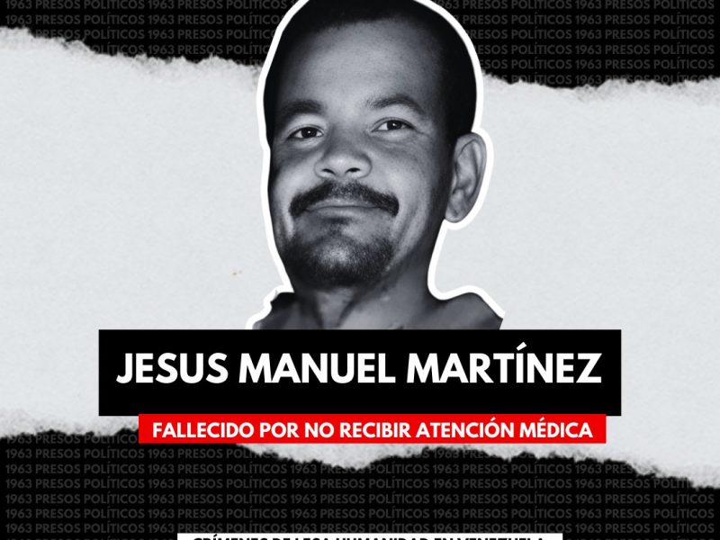 ONG y partidos de oposición condenan muerte de preso político Jesús Martínez Medina