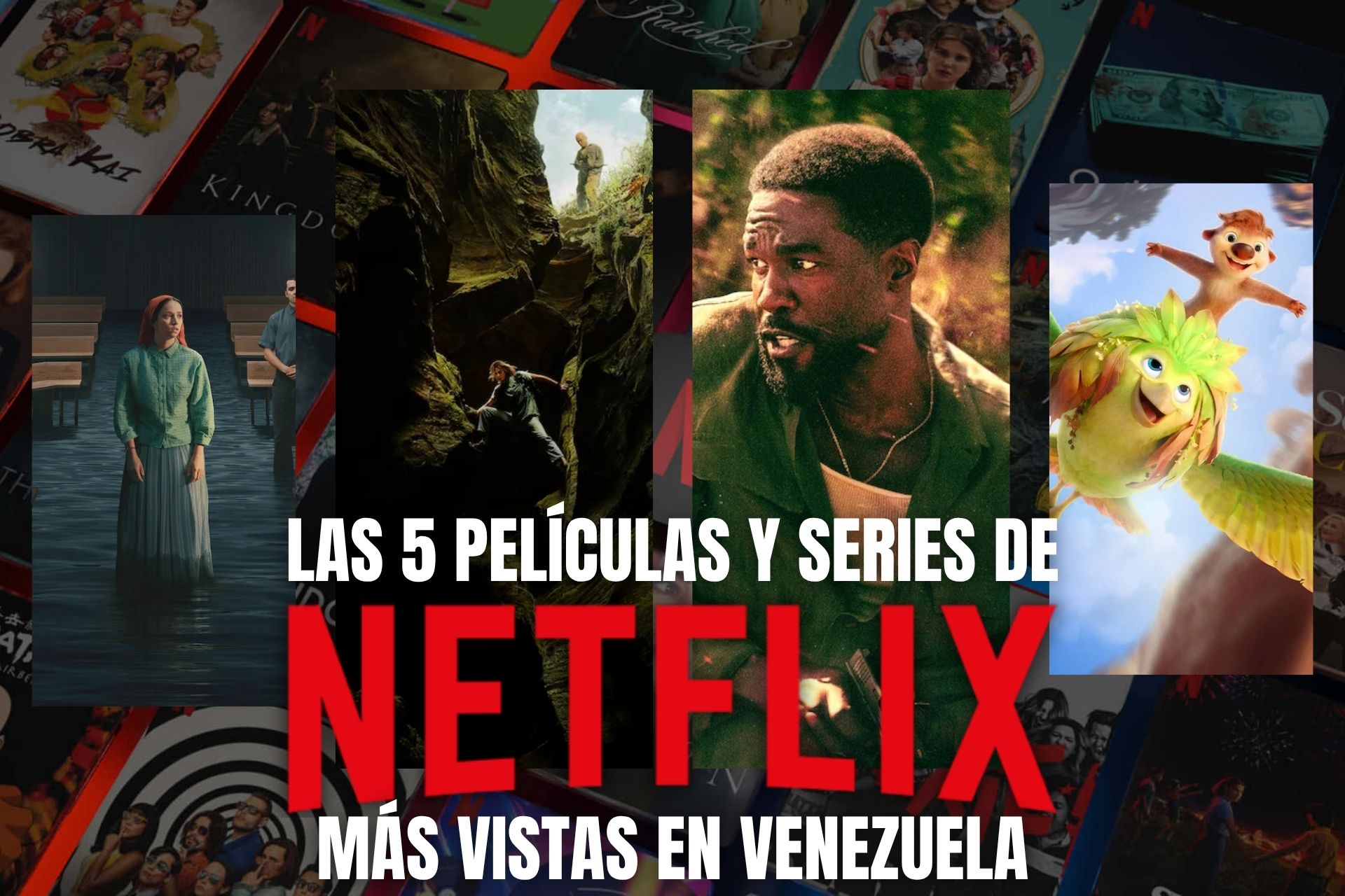Conoce cuáles son las producciones más populares en Netflix Venezuela esta semana